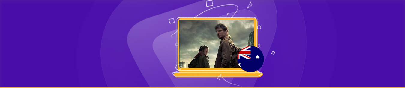 watch The Last of Us in Australia