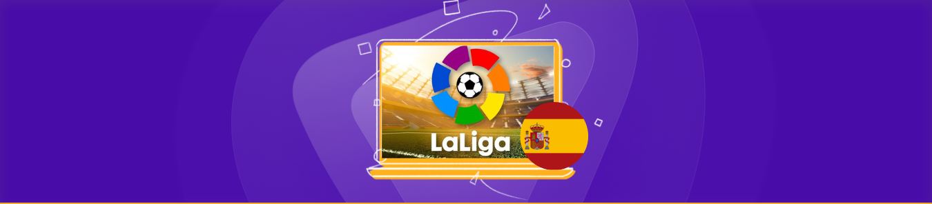 how to Watch La Liga Live Online in Spain